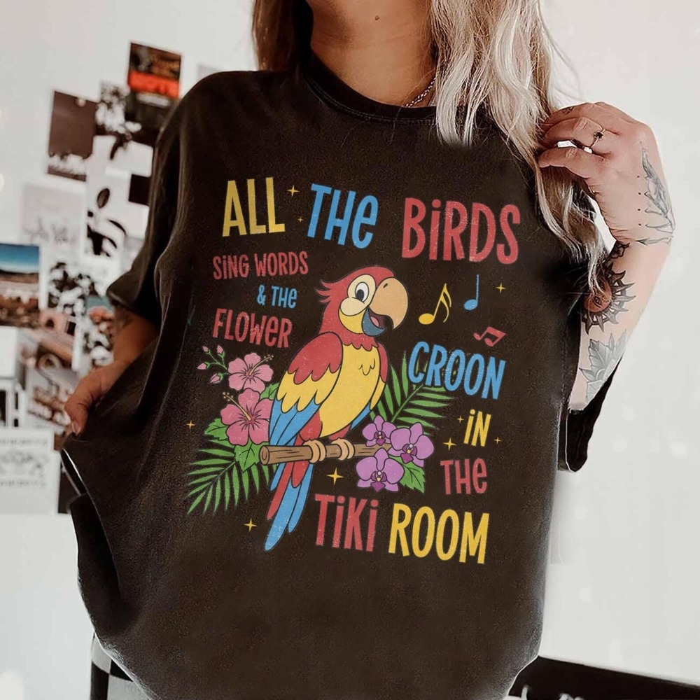Dsney Enchanted Tiki Room Shirt, All The Birds Sing T-Shirt
